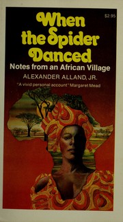 Cover of: When the spider danced: notes from an African village.