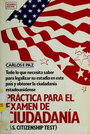 Cover of: Práctica para exámenes de ciudadanía by Carlos F. Paz