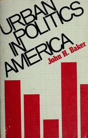 Cover of: Urban politics in America by John Henry Baker