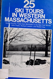 Cover of: 25 ski tours in western Massachusetts by John Frado