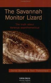 Cover of: The Savannah Monitor Lizard: The Truth About Varanus Exanthematicus