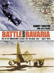 Cover of: Battle Over Bavaria: The B-26 Marauder Versus German Jets -April 1945