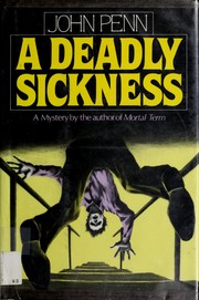 Cover of: A deadly sickness by John Penn