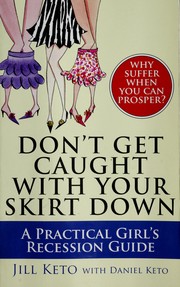 Cover of: Don't get caught with your skirt down by Jill Keto, Jill Keto