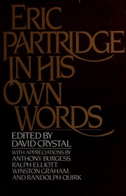 Cover of: ERIC PARTRIDGE IN HIS OWN WORDS