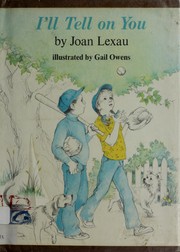 Cover of: I'll tell on you by Joan M. Lexau