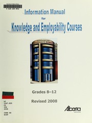 Cover of: Information manual for knowledge and employability courses by Alberta. Curriculum Branch