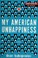 Cover of: My American unhappiness