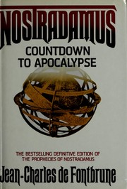 Cover of: Nostradamus, countdown to Apocalypse by Jean-Charles de Fontbrune