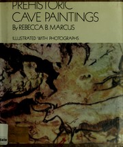 Cover of: Prehistoric cave paintings by Rebecca B. Marcus