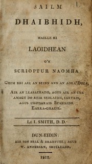 Cover of: Sailm Dhaibhidh, maille ri Laoidhean o'n Scrioptur Naomha: chum bhi air an seinn ann an aora'Dhia