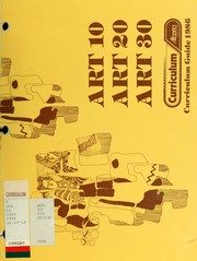 Cover of: Art 10, art 20, art 30: curriculum guide 1986