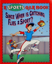 Cover of: Since when is catching flies a sport?