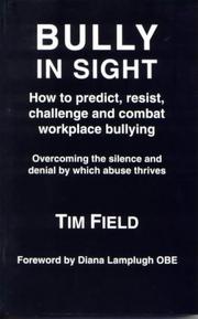 Cover of: Bully in Sight: How to Predict, Resist, Challenge and Combat Workplace Bullying