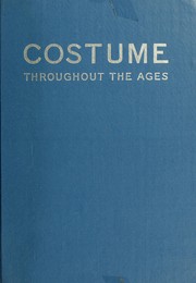 Cover of: Costume throughout the ages.