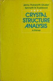 Cover of: Crystal structure analysis by Jenny Pickworth Glusker