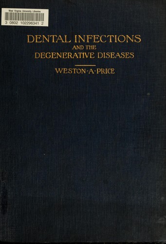 Dental infections, oral and systemic by Weston A. Price