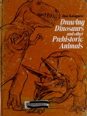 Cover of: Drawing dinosaurs and other prehistoric animals by Don Bolognese
