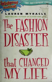 Cover of: The fashion disaster that changed my life by Lauren Myracle