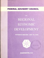 Cover of: Federal Advisory Council on Regional Economic Development: fifteenth meeting, May 19, 1978