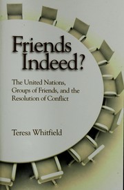 Cover of: Friends Indeed? the United Nations, Groups of Friends, and the Resolution of Conflict