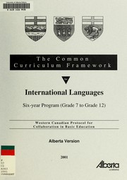 Cover of: The common curriculum framework for international languages, six-year program (grade 7 to grade 12): Western Canadian Protocol for Collaboration in Basic Education