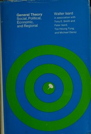 Cover of: General theory: social, political, economic, and regional: with particular reference to decision-making analysis