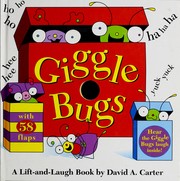 Cover of: Giggle bugs: a lift-and-laugh book