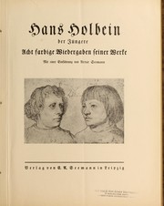 Cover of: Hans Holbein der Jüngere: acht farbige Wiedergaben seiner Werke