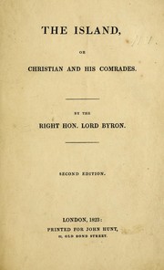 Cover of: The island, or, Christian and his comrades by by the Right Hon. Lord Byron.