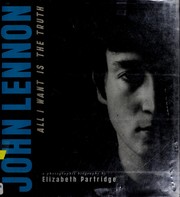 Cover of: John Lennon: all I want is the truth : a photographic biography
