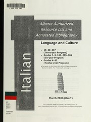 Cover of: Italian language and culture, 10-20-30 (three-year program), grades 7-9, 10S-20S-30S (six year program), Grades K-12 (twelve-year program): Alberta authorized resource list and annotated bibliography