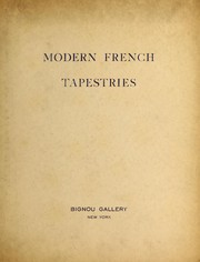 Cover of: Modern French tapestries by Braque, Raoul Dufy, Léger, Lurçat, Henri-Matisse, Picasso, Rouault by Braque, Georges, Edouard Herriot