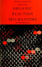 Organic reaction mechanisms by Ronald Breslow