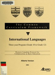 Cover of: The common curriculum framework for international languages, three-year program (grade 10 to grade 12) by Alberta. Curriculum Branch