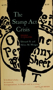 Cover of: The Stamp act crisis: prologue to Revolution