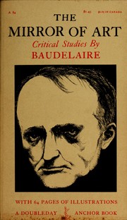 Cover of: The  mirror of art, critical studies. by Charles Baudelaire