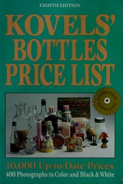 Cover of: KOVELS BOTTLES PRICE LIST  8TH (Kovels' Bottle Price List) by Ralph Kovel