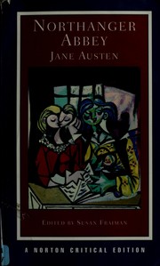 Cover of: Northanger Abbey: authoritative text, backgrounds, criticism