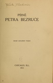 Cover of: Písně Petra Bezruče. by Vladimír Vašek