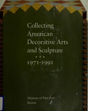 Cover of: Collecting American decorative arts and sculpture, 1971-1991 by Museum of Fine Arts, Boston.