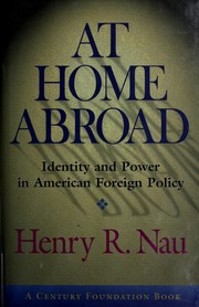 Cover of: At home abroad: identity and power in American foreign policy