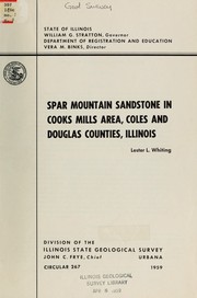 Cover of: Spar Mountain sandstone in Cooks Mills area, Coles and Douglas Counties, Illinois