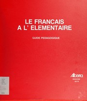 Cover of: Le français à l'elementaire: guide pedagogique