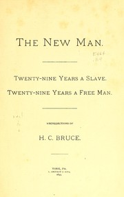 Cover of: The new man: twenty-nine years a slave, twenty-nine years a free man