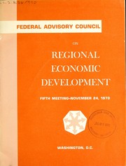 Cover of: Federal Advisory Council on Regional Economic Development: fifth meeting, November 24, 1970