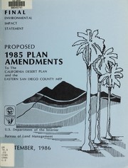 Cover of: Proposed 1985 amendments to the California Desert Conservation Area plan and the eastern San Diego County MFP: final environmental impact statement