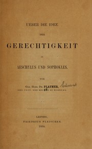 Cover of: Ueber die Idee der Gerechtigkeit in Aeschylus und Sophokles.