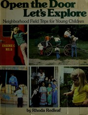 Cover of: Open the door, let's explore: neighborhood field trips for young children