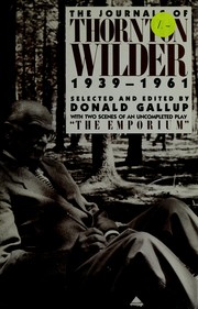 Cover of: The journals of Thornton Wilder, 1939-1961